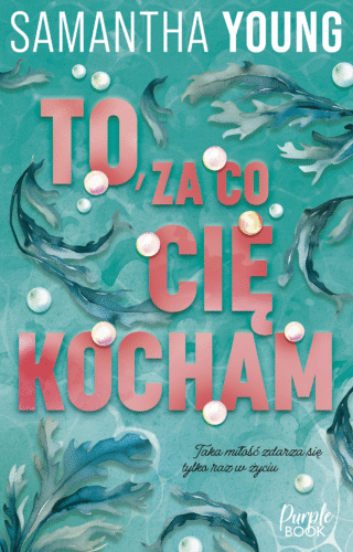 Okładka książki - 'To, za co cię kocham'