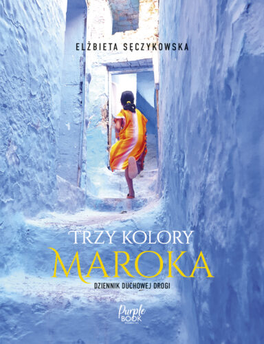Okładka książki - 'Trzy kolory Maroka'
