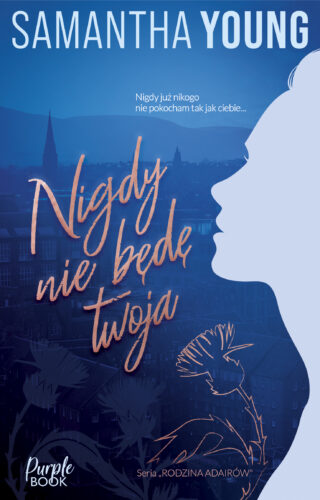 Okładka książki - 'Nigdy nie będę twoja'