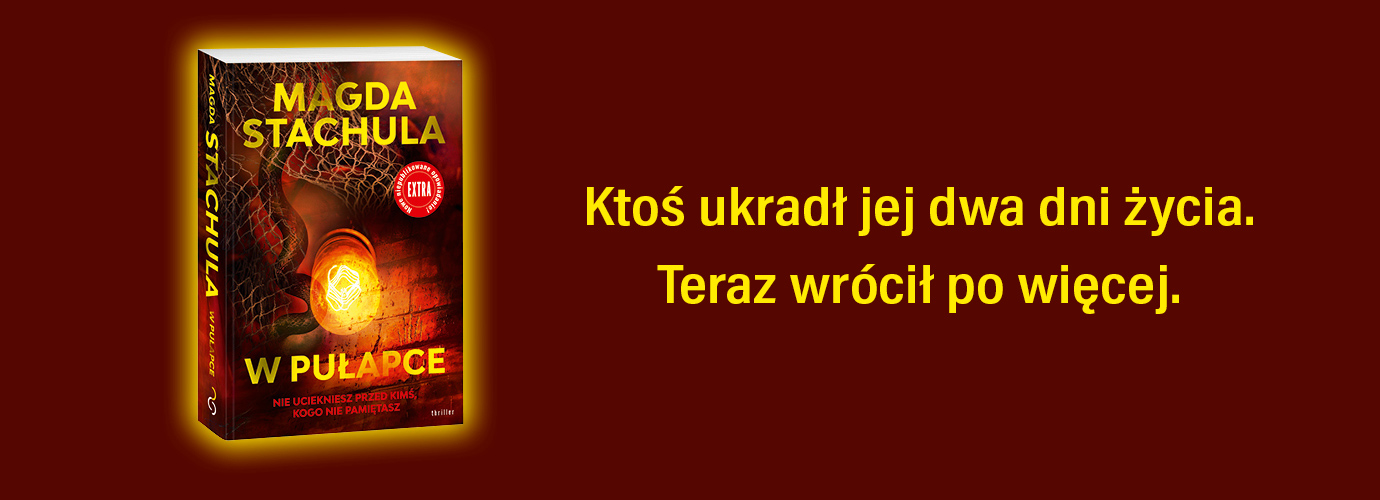 Banner kampanii 
											W pułapce					
