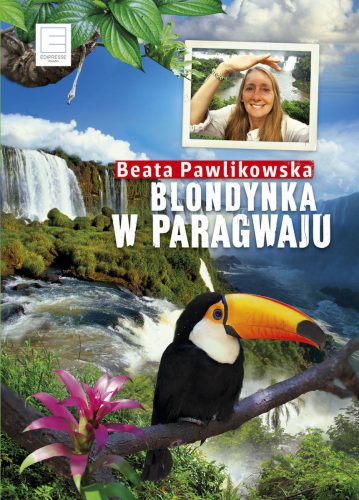 Okładka książki - 'Blondynka w Paragwaju'