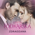 Okładka audiobooka 'Zdradzana' - Edyta Folwarska