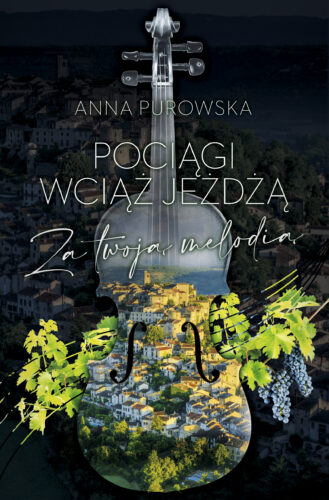 Okładka książki - 'Pociągi wciąż jeżdżą. Za twoją melodią'