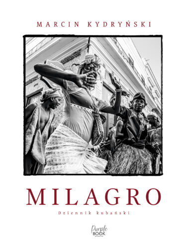 Okładka książki - 'Milagro. Dziennik kubański'